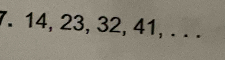 14, 23, 32, 41, . . .