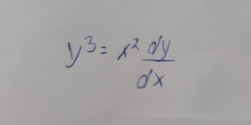 y^3=x^2 dy/dx 