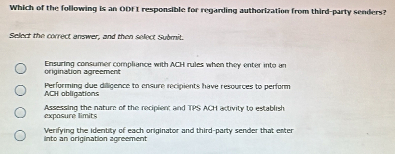 Solved: Which of the following is an ODFI responsible for regarding ...