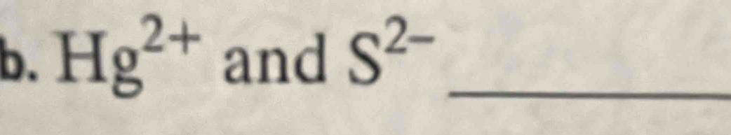 Hg^(2+) and S^(2-) _