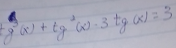 f^3(x)+tg^2(x)-3tg(x)=3