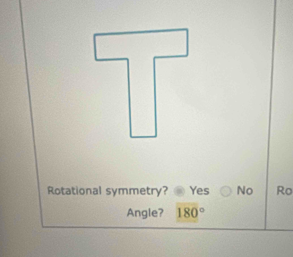 Rotational symmetry? Yes No Ro
Angle? 180°