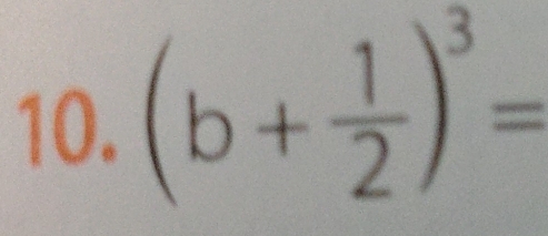 (b+ 1/2 )^3=