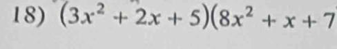 (3x^2+2x+5)(8x^2+x+7