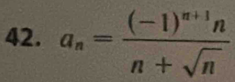 a_n=frac (-1)^n+1nn+sqrt(n)