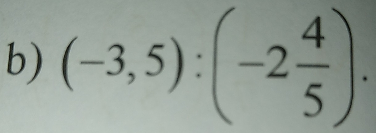 (-3,5):(-2 4/5 ).