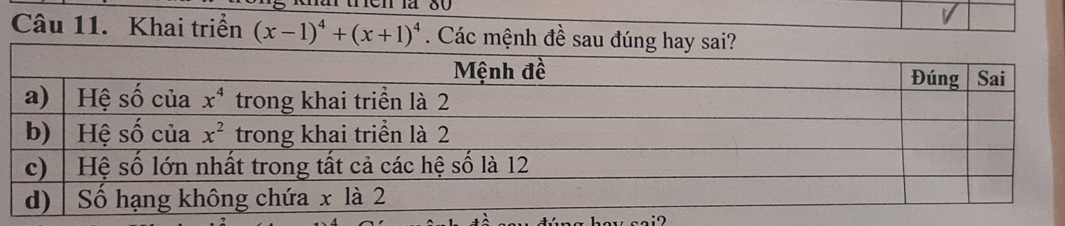 dou
Câu 11. Khai triển (x-1)^4+(x+1)^4. Các mệnh đề