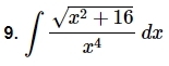 ∈t  (sqrt(x^2+16))/x^4 dx