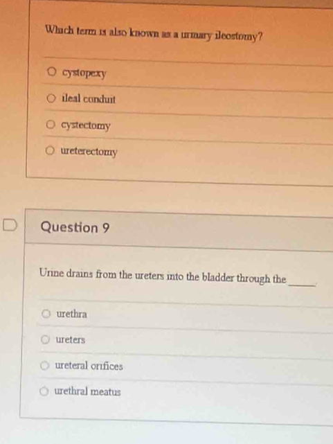 Solved: Which term is also known as a urmary ileostomy? cystopexy ileal ...
