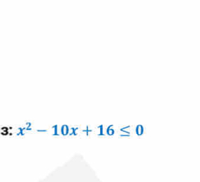 3: x^2-10x+16≤ 0