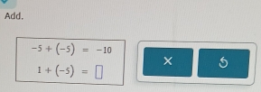 Add.
-5+(-5)=-10
1+(-5)=□