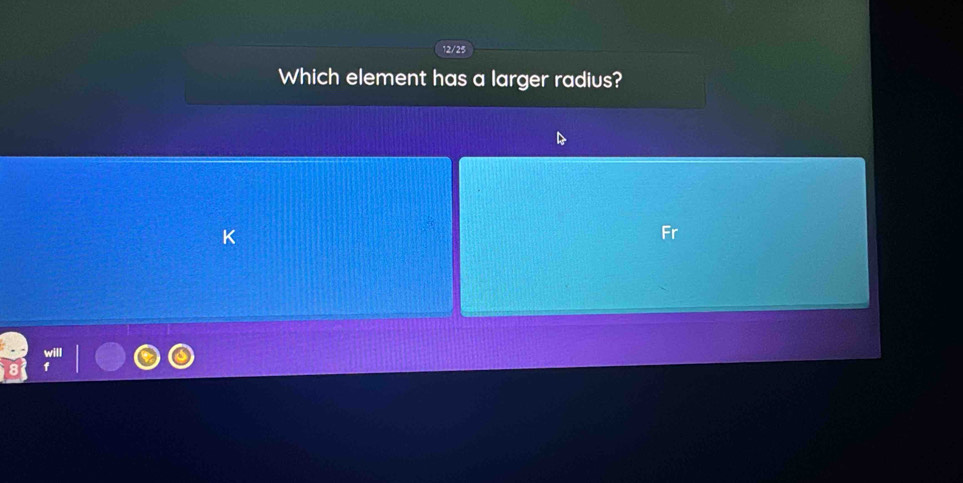 12/25 
Which element has a larger radius?