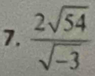  2sqrt(54)/sqrt(-3) 