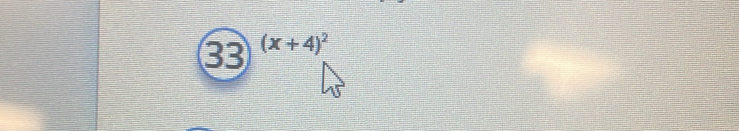 33 (x+4)^2