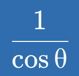  1/cos θ  