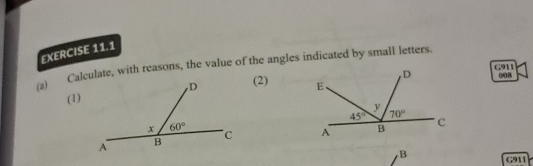 Calculate, with reasons, the value of the angles indicated by small letters.
G911
(a)
(2) 
(1)
 
B G911