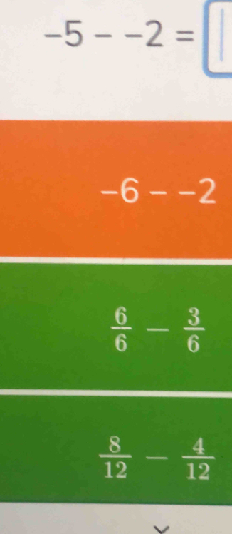 -5--2=□
-6--2
 6/6 - 3/6 
 8/12 - 4/12 