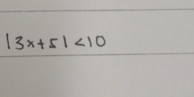 |3x+5|<10</tex>