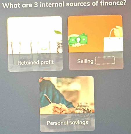 What are 3 internal sources of finance?