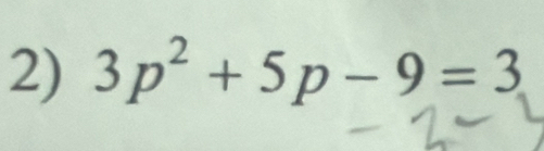 3p^2+5p-9=3