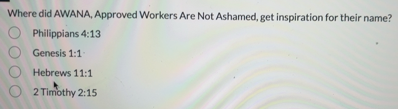 Solved: Where did AWANA, Approved Workers Are Not Ashamed, get ...