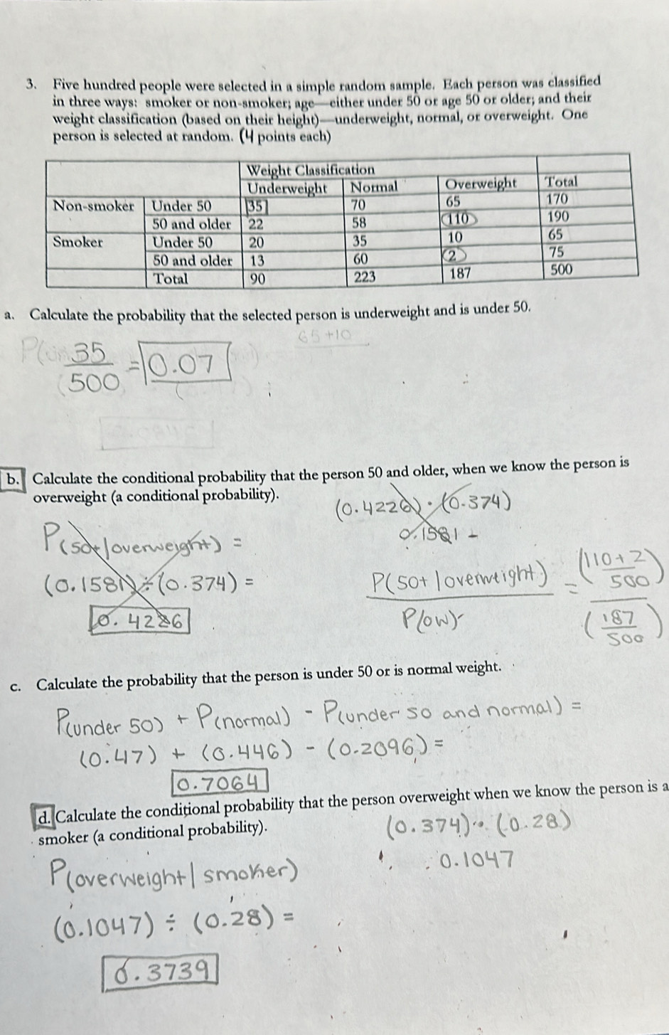 Solved: Five hundred people were selected in a simple random sample ...