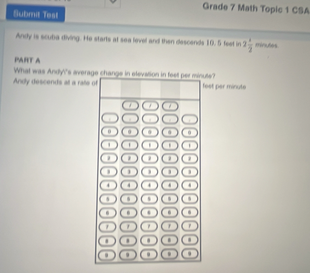Solved: Grade 7 Math Topic 1 CSA Submit Test Andy is scuba diving. He ...