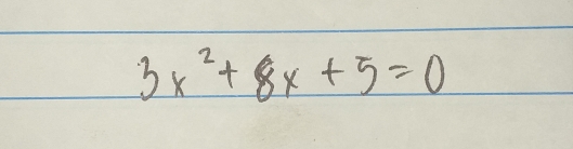 3x^2+8x+5=0