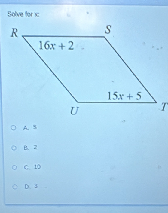 Solve for x:
A. 5
B、 2
C. 10
D、3