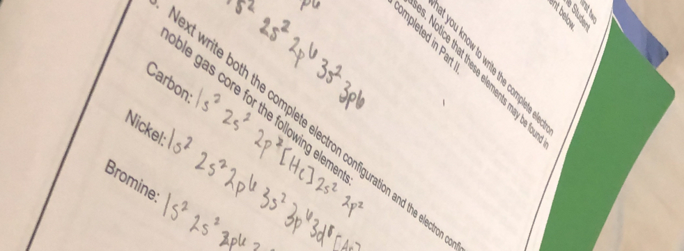 862

Carbon 
ble gas core for the following elem . 
Nickel: ext write both the complete electron configuration and the ele 
Bromine: