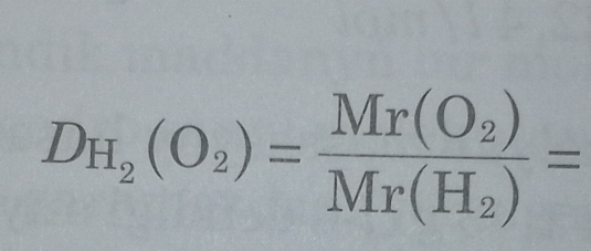 D_H_2(O_2)=frac Mr(O_2)Mr(H_2)=