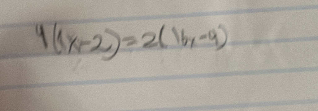 4(1x-2)=2(16,-9)