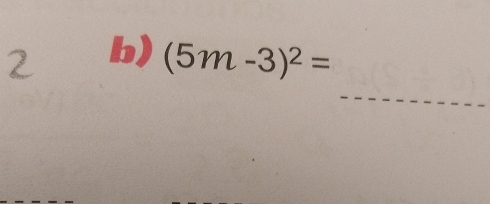 (5m-3)^2=
_