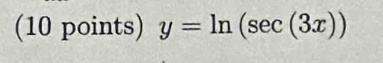 y=ln (sec (3x))