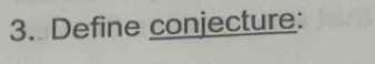 Define conjecture: