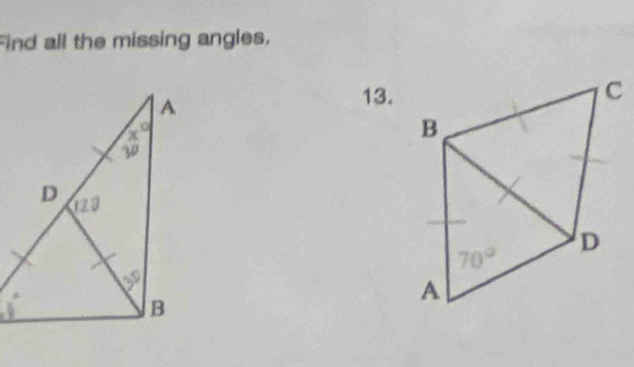 Find all the missing angles.
13.