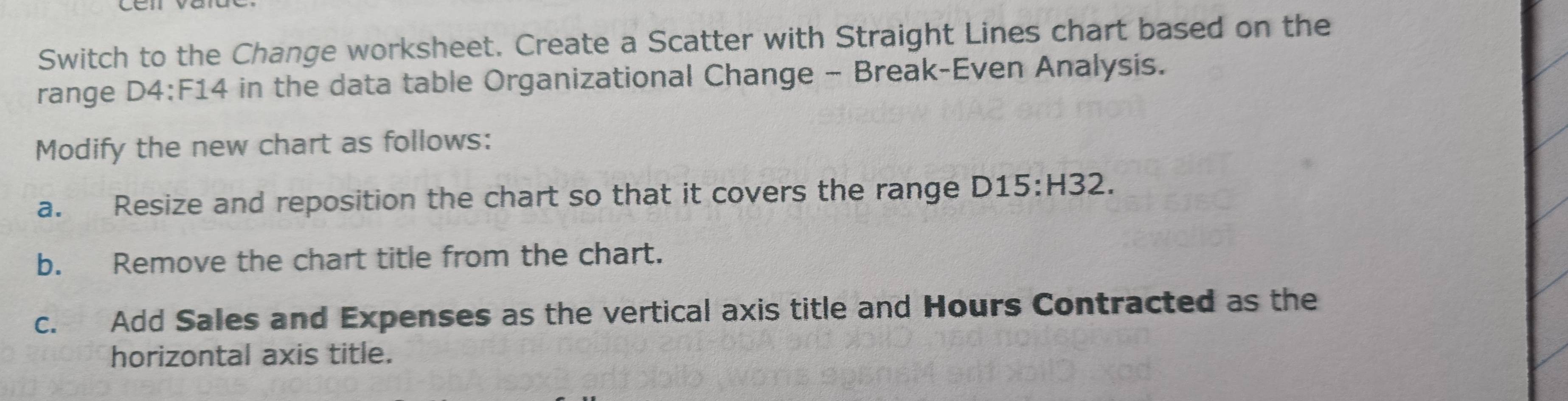 Solved: Switch to the Change worksheet. Create a Scatter with Straight ...