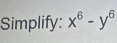 Simplify: x^6-y^6