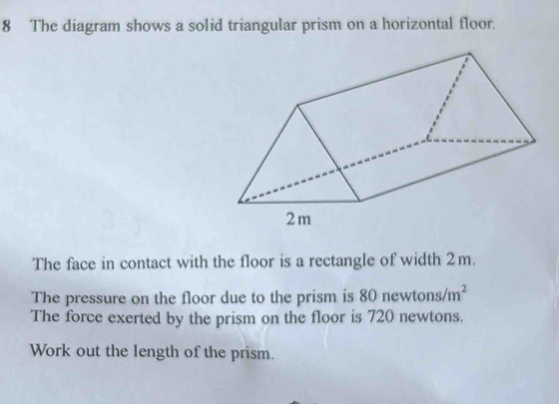 Solved: The diagram shows a solid triangular prism on a horizontal ...