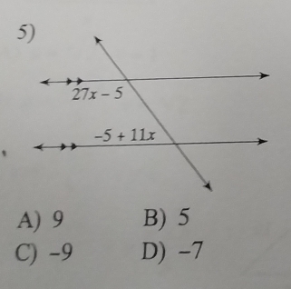 A) 9 B) 5
C) -9 D) -7