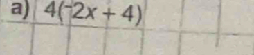 4(-2x+4)