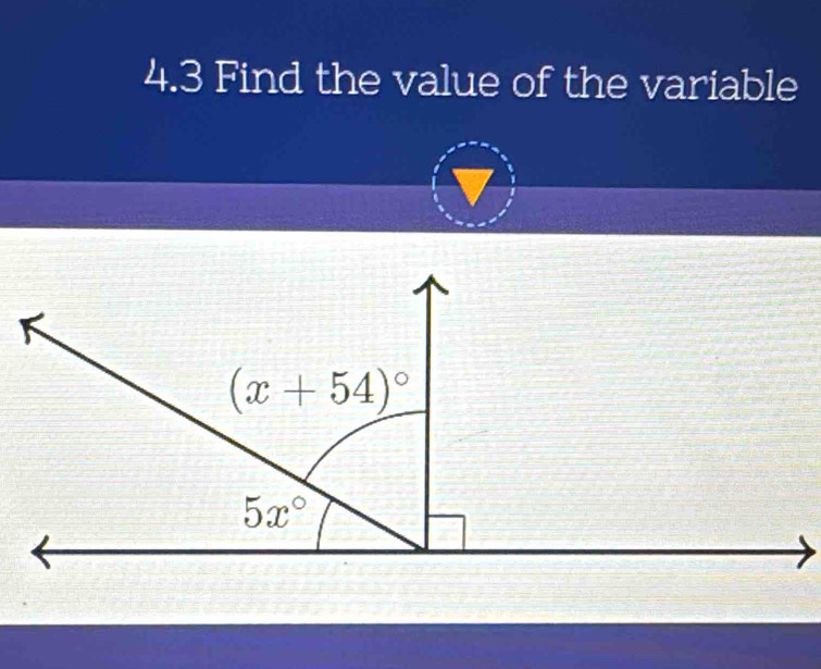 4.3 Find the value of the variable