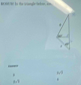 BORUBt In the trangle below sos 
knowsr
1sqrt(2)
4sqrt()