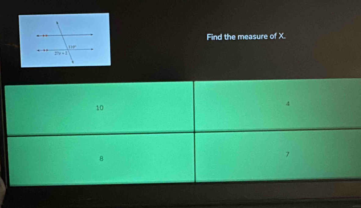 Find the measure of X.
10
8