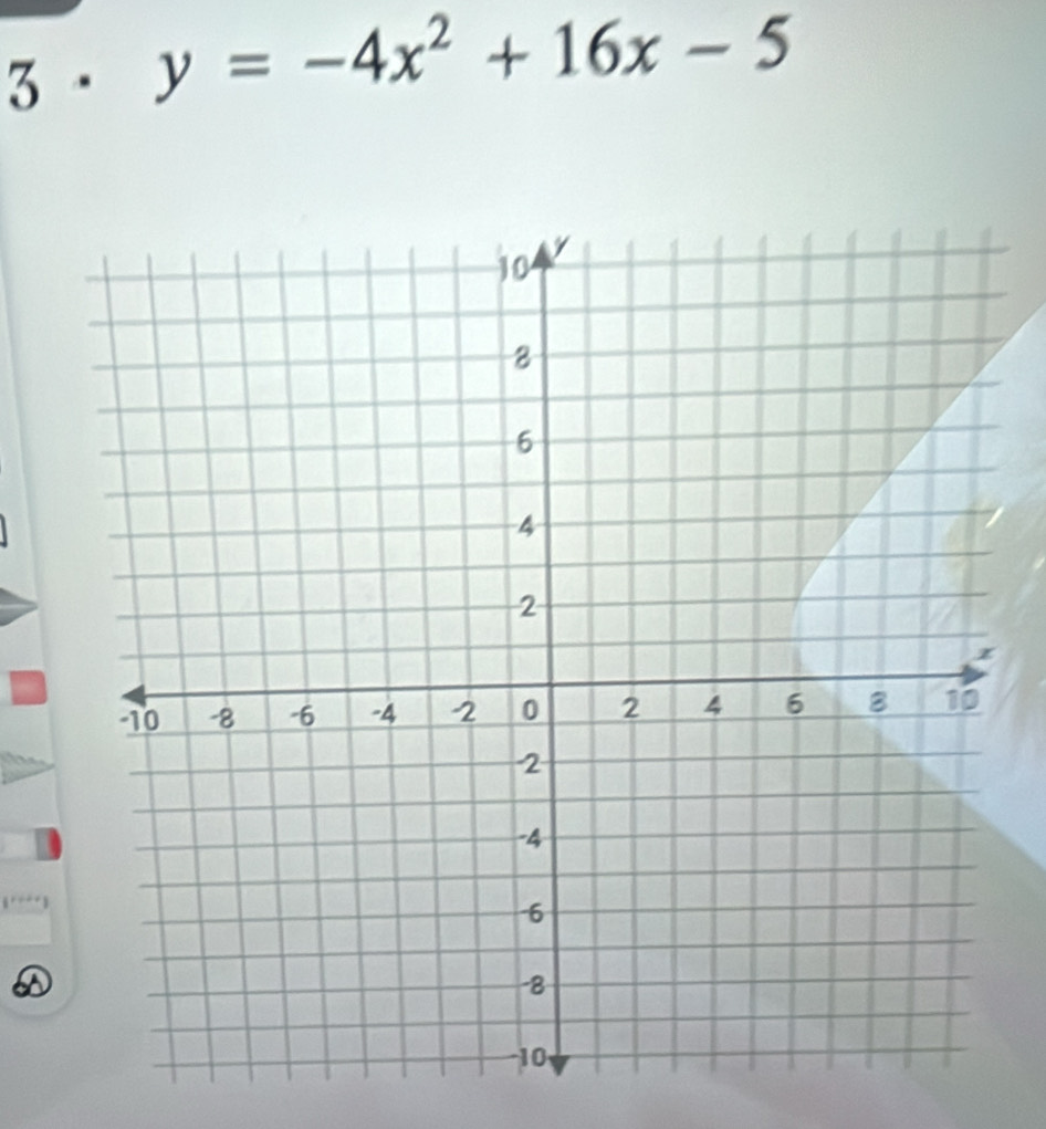 3· y=-4x^2+16x-5