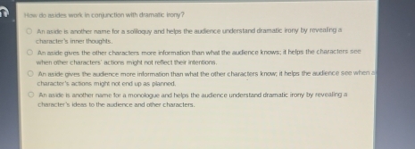 Solved: How do asides work in conjunction with dramatic Irony ...