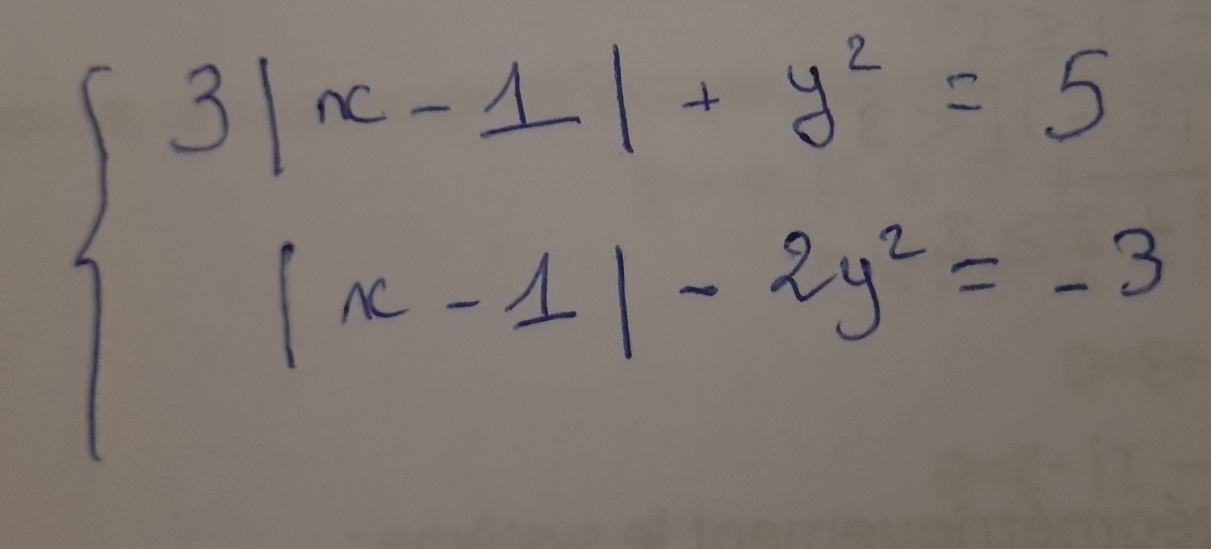 beginarrayl 3|x-1-1+y^2=5 |x-1|-2y^2=-3endarray.