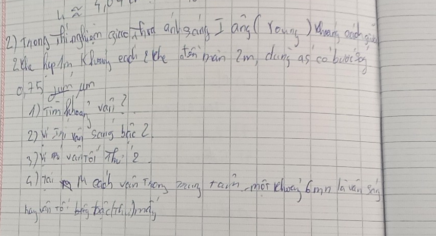 71
L Thang Thingian gin fing an gons I ang Young ) Wian achgi 
Lte Rap im KRiowd, each ( the osn ban ?m cluns as co buotig 
0 +54 Am 
D) Fim flang vai? 
2)V in yán sang bāc Z 
ǐm vánrēi 2 
() ti h each ván Theng ang raun mor rhong omn aua sh 
hag áin To beng bachiǔ bnd,