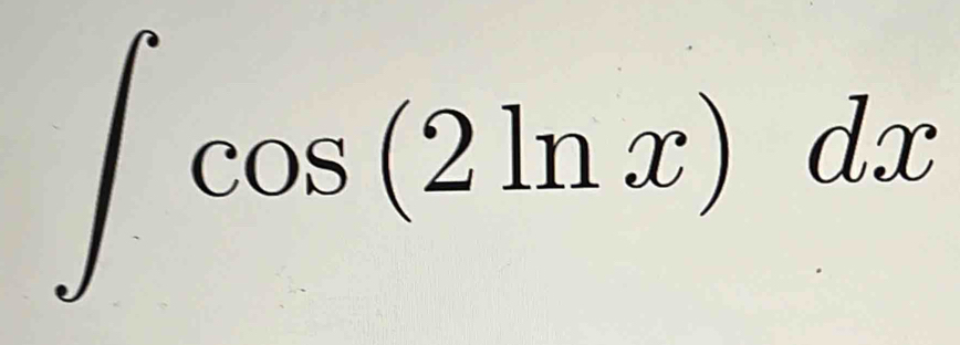 ∈t cos (2ln x)dx