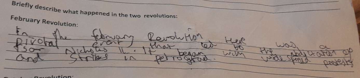 Briefly describe what happened in the two revolutions: 
February Revolution: 
_ 
_ 
_ 
__ 
_ 
_ 
_ 
_ 
_ 
_ 
_ 
_ 
_